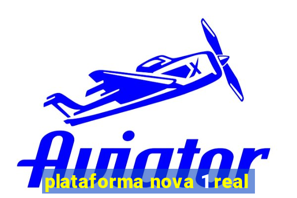 plataforma nova 1 real